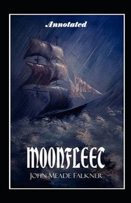 Moonfleet Annotated by John Meade Falkner