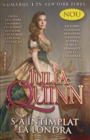 S-a întâmplat la Londra by Julia Quinn