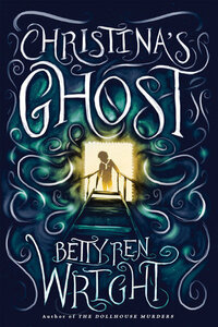 Christina's Ghost by Betty Ren Wright