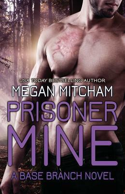 Prisoner Mine by Megan Mitcham