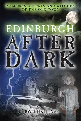 Edinburgh After Dark by Ron Halliday