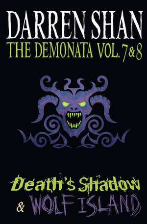 The Demonata Vol. 7 & 8 - Death's Shadow & Wolf Island by Darren Shan