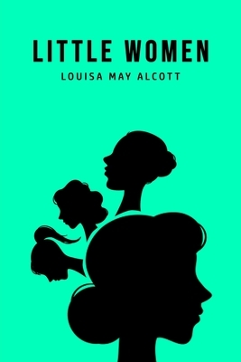 Little Women by Louisa May Alcott