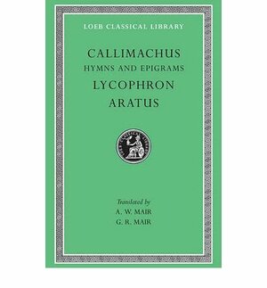 Hymns And Epigrams by Callimachus