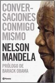 Conversaciones Conmigo mismo by Nelson Mandela