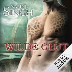 Wilde Glut by Nalini Singh