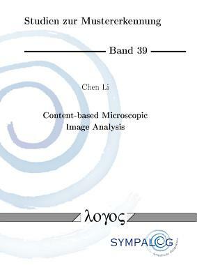 Content-Based Microscopic Image Analysis by Chen Li