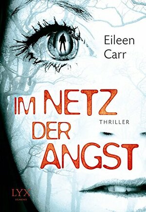 Im Netz der Angst by Eileen Carr