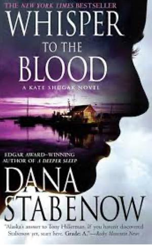 Whisper To The Blood by Dana Stabenow