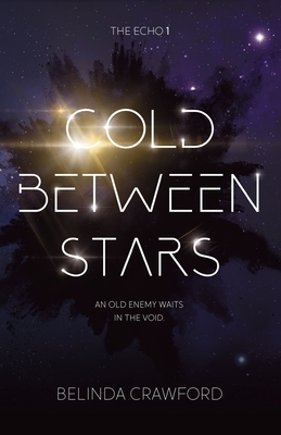 Cold Between Stars by Belinda Crawford