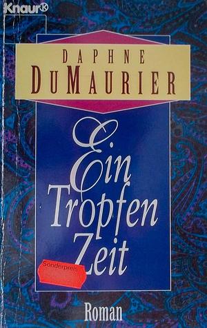 Ein Tropfen Zeit by Daphne du Maurier