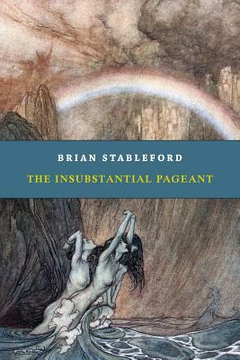 The Insubstantial Pageant by Brian Stableford