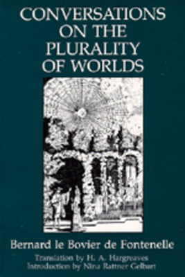 Conversations on the Plurality of Worlds by Bernard Le Bovier de Fontenelle