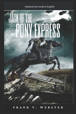 Jack of the Pony Express by Frank V. Webster