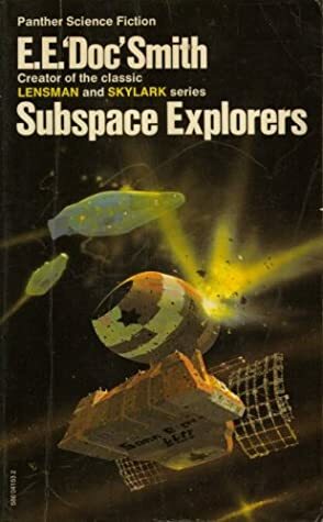 Subspace Explorers by E.E. "Doc" Smith