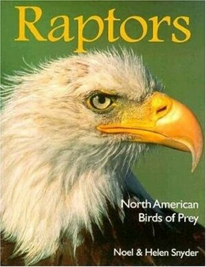 Raptors: North American Birds of Prey by Helen Snyder, Helen Snyder