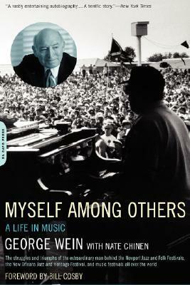 Myself Among Others: A Life In Music by Nate Chinen, George Wein