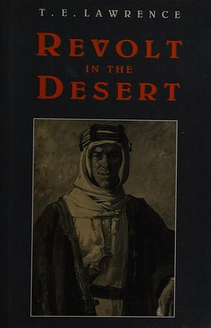 Revolt in the Desert by Thomas Edward Lawrence