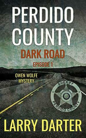 Perdido County: Dark Road by Larry Darter