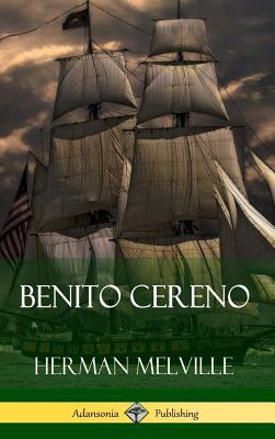 Benito Cereno (Hardcover) by Herman Melville