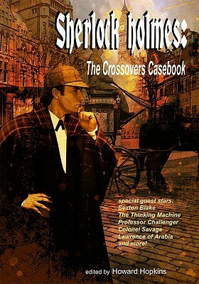Sherlock Holmes: The Crossovers Casebook by Barbara Hambly, Kevin Van Hook, Will Murray