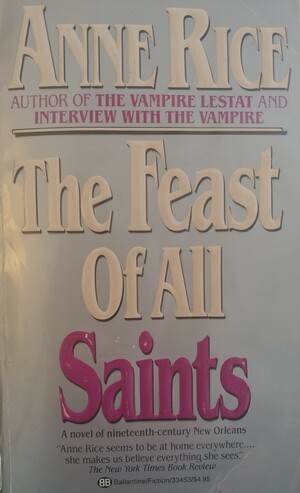 The Feast of All Saints by Anne Rice