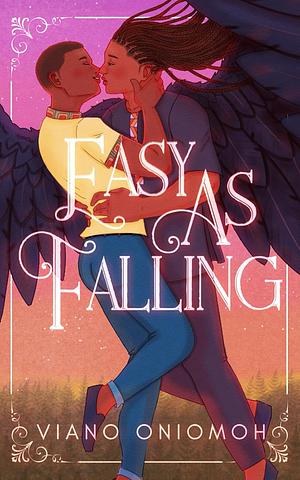 Easy as Falling by Viano Oniomoh