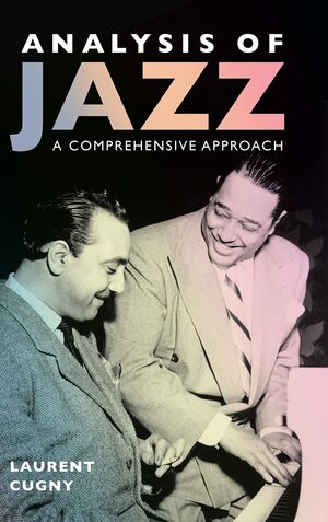 Analysis of Jazz: A Comprehensive Approach by Laurent Cugny