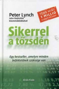 Sikerrel \u200ba tőzsdén by Peter Lynch