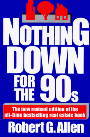 Nothing Down for the 90s by Robert G. Allen