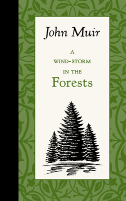 A Wind-Storm in the Forests by John Muir