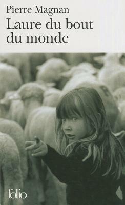 Laure Du Bout Du Monde by Pierre Magnan