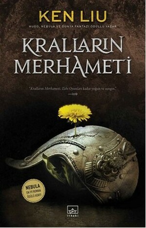 Kralların Merhameti by Ken Liu