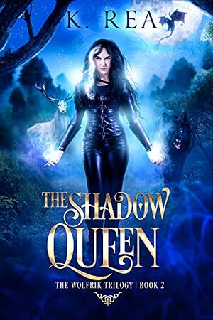 The Shadow Queen by K. Rea