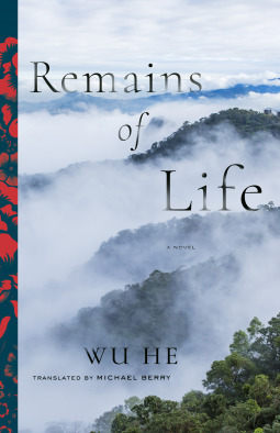 Remains of Life by Wu He, Michael Berry