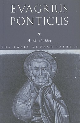 Evagruis Ponticus by Augustine Casiday