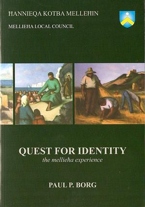 Quest for identity : the Mellieħa experience by Paul P. Borg