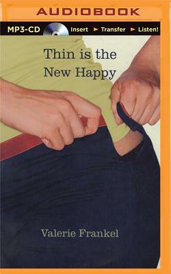 Thin Is the New Happy by Valerie Frankel