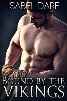 Bound by the Vikings (Claimed by the Vikings #3) by Isabel Dare