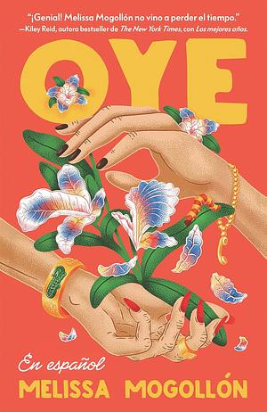 Oye (Spanish Edition) by Melissa Mogollon