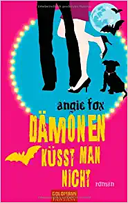 Dämonen Küsst Man Nicht Roman by Angie Fox