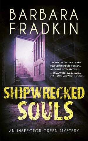 Shipwrecked Souls: An Inspector Green Mystery by Barbara Fradkin