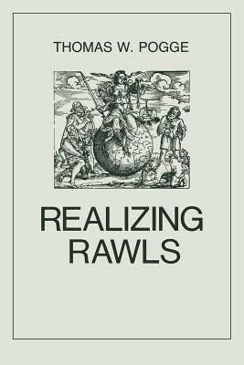 Realizing Rawls by Thomas Pogge