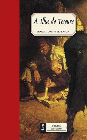 A Ilha do Tesouro by Robert Louis Stevenson