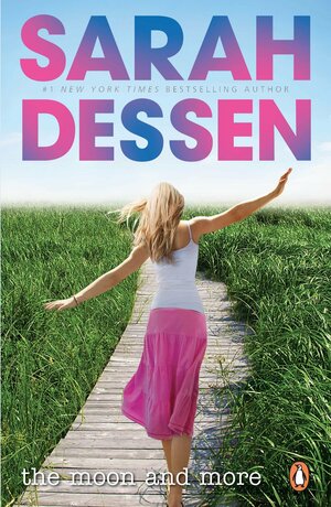 The Moon and More by Sarah Dessen
