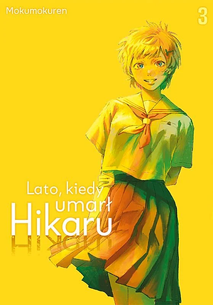 Lato, kiedy umarł Hikaru 3 by Patryk Skorupa, Mokumokuren
