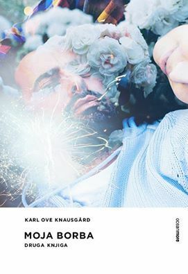 Moja borba, druga knjiga by Anja Majnarić, Karl Ove Knausgård