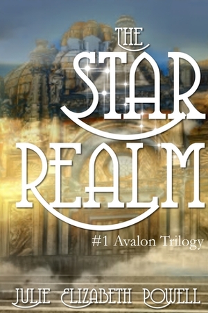 The Star Realm by Julie Elizabeth Powell