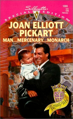 Man...Mercenary...Monarch by Joan Elliott Pickart