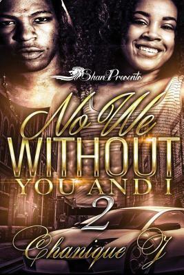 No We Without You and I 2 by Chanique J